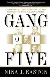 Gang of Five - Nina J. Easton