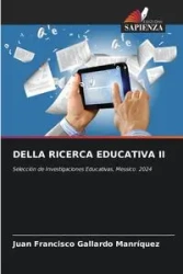 DELLA RICERCA EDUCATIVA II - Juan Francisco Gallardo Manrìquez
