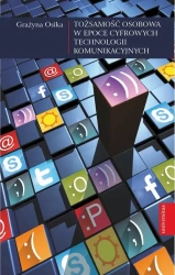 eBook Tożsamość osobowa w epoce cyfrowych technologii komunikacyjnych - Grażyna Osika epub mobi