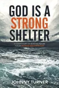 God Is a Strong Shelter - Johnny Turner
