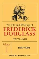 The Life and Wrightings of Frederick Douglass, Volume 1 - Douglass Frederick
