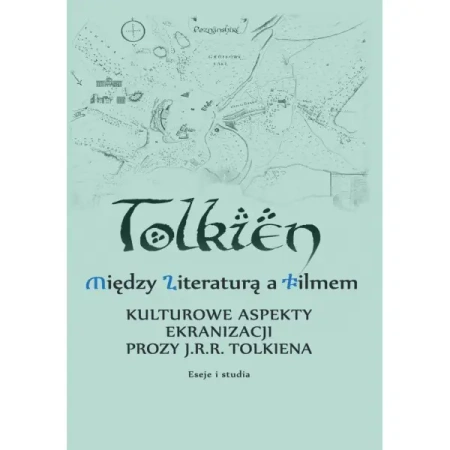 Tolkien. Między literaturą a filmem - PRACA ZBIOROWA