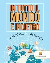 In Tutto Il Mondo E Indietro - Activity Crusades