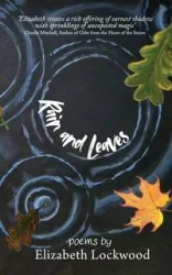 Rain and Leaves - Elizabeth Lockwood