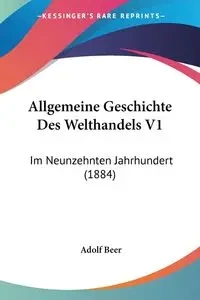 Allgemeine Geschichte Des Welthandels V1 - Beer Adolf