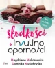 Słodkości w insulinooporności - Magdalena Makarowska, Dominika Musiałowska