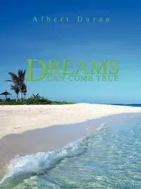 Dreams Can Come True - Albert Duran