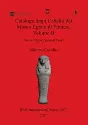 Catalogo degli Ushabti del Museo Egizio di Firenze, Volume II - Cavillier Giacomo