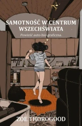 Samotność w centrum wszechświata - Zoe Thorogood