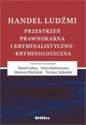 Handel ludźmi DIFIN - Tomasz Safjański, Paweł Łabuz, Irena Malinowska,