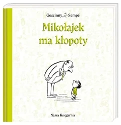 Mikołajek ma kłopoty. Sempé, J.,Gosicnny, R. O.tw - Jean-Jacques Sempe, Rene Goscinny