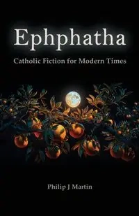 Ephphatha - Martin Philip  J