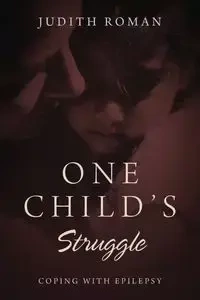 One Child's Struggle - Roman Judith