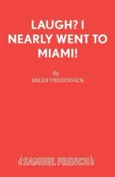 Laugh? I Nearly Went to Miami! - Miles Tredinnick