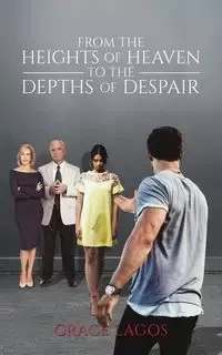 From The Heights Of Heaven To The Depths Of Despair - Grace Lagos