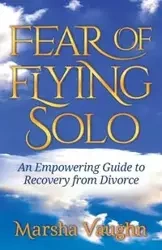 Fear of Flying Solo - Vaughn Marsha
