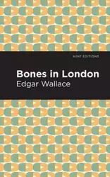 Bones in London - Wallace Edgar