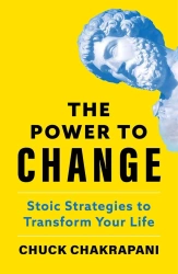 The Power to Change. Stoic Strategies to Transform Your Life wer. angielska - Chuck Chakrapani