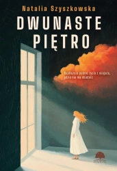 Dwunaste piętro - Natalia Szyszkowska