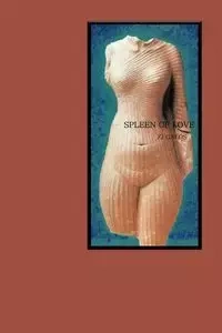 Spleen of Love - Z. J. Galos Galos