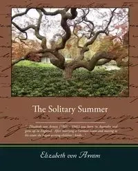 The Solitary Summer - Elizabeth Von Arnim