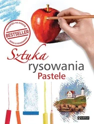 Sztuka rysowania. Pastele - praca zbiorowa