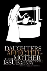 Daughters Affected by Their Mother Issue - Lewis Kaye M.