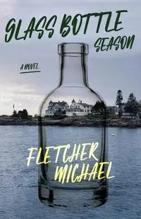 Glass Bottle Season - Michael Fletcher