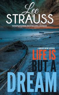 Life is But a Dream - Lee Strauss