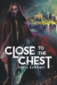 Close to the Chest - Chris Eckhart