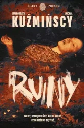 Ruiny. Z autografem - Małgorzata Kuźmińska, Michał Kuźmiński