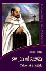 Św. Jan od Krzyża. Człowiek i mistyk - Richard P. Hardy