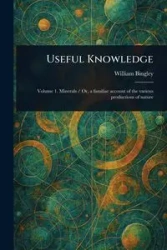 Useful Knowledge - William Bingley