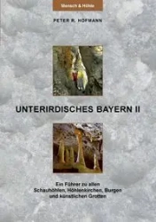 Unterirdisches Bayern II - Peter R. Hofmann
