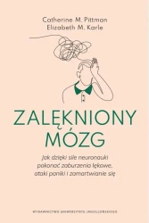 Zalękniony mózg - Catherine M. Pittman, Elizabeth M. Karle