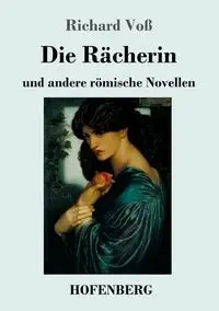Die Rächerin - Richard Voß