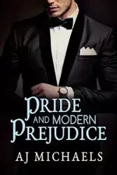 Pride and Modern Prejudice - Michaels AJ