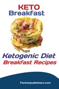 Keto Breakfast - Fanton Publishers