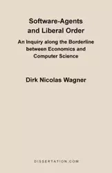 Software-Agents and Liberal Order - Dirk Nicolas Wagner