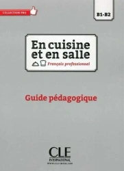 En cuisine et en salle B1/B2 przewodnik metodyczny - praca zbiorowa
