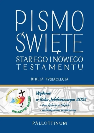 Biblia Tysiąclecia - Pismo Św ST i NT jubil. 2025 - praca zbiorowa