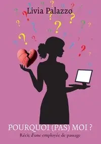 Pourquoi pas moi ? - Livia Palazzo
