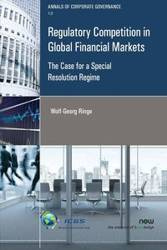 Regulatory Competition in Global Financial Markets - Ringe Wolf-Georg
