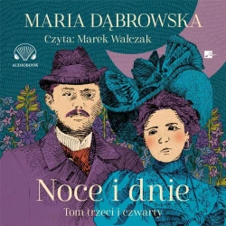 Noce i dnie. Tom III i IV audiobook - Maria Dąbrowska
