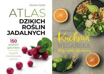 Kuchnia wegańska + Atlas dzikich roślin jadalnych - Monika Fijołek