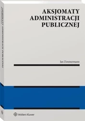 Aksjomaty administracji publicznej - Jan Aleksander Zimmermann