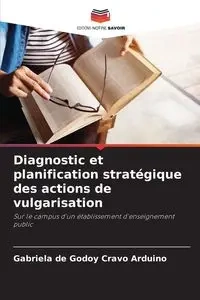 Diagnostic et planification stratégique des actions de vulgarisation - Gabriela Arduino de Godoy Cravo