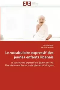 Le vocabulaire expressif des jeunes enfants libanais - Collectif