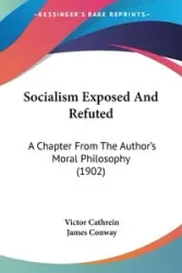 Socialism Exposed And Refuted - Victor Cathrein