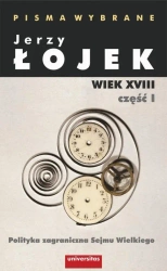 eBook Pisma wybrane. Wiek XVIII. Część I. Polityka zagraniczna Sejmu Wielkiego - Jerzy Łojek epub mobi